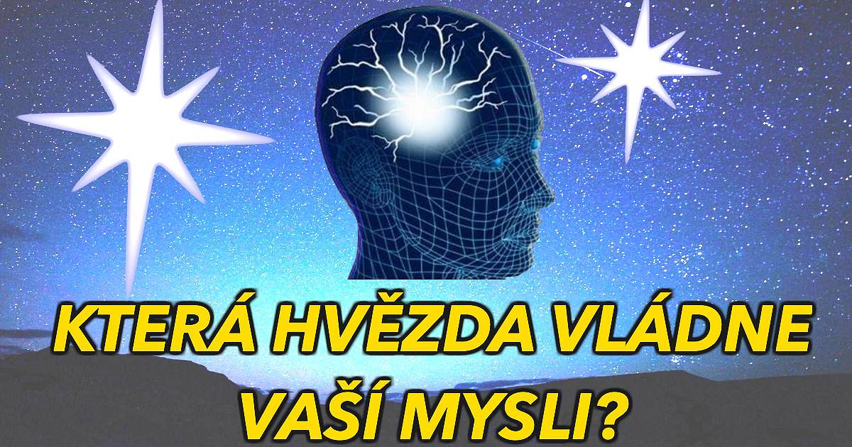 Která hvězda vládne vaší mysli?
