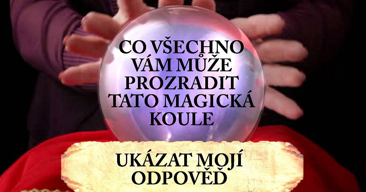 Co všechno vám ukáže tato magická koule?