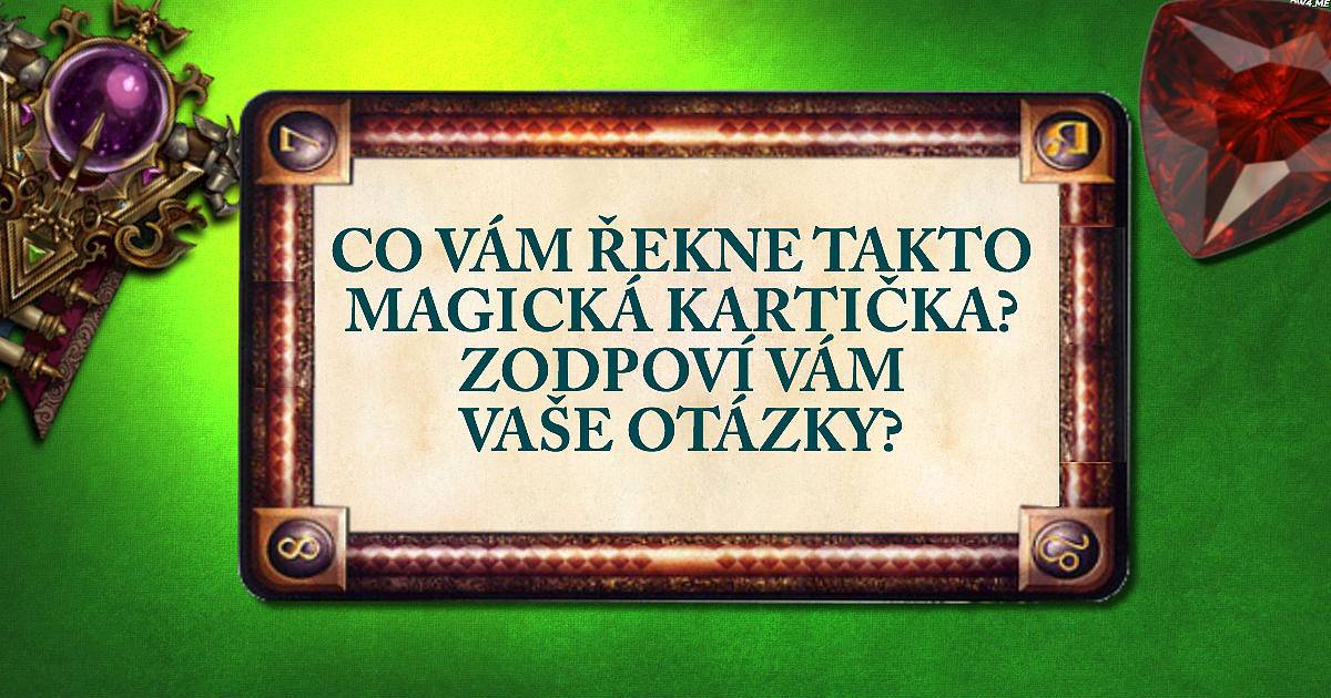 Co vám řekne vaše magická kartička?