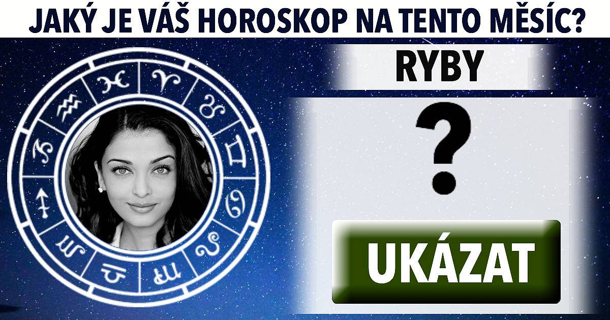 Jaký je váš horoskop na tento měsíc?