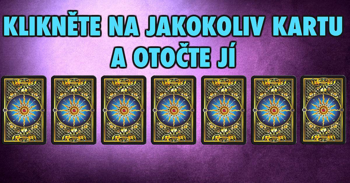 Vyberte si jakoukoliv kartu, otočte jí a sledujte co vám řekne.