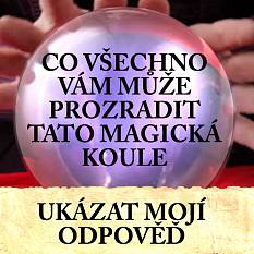 Co vše vám ukáže tato magická koule??