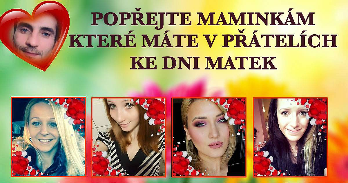 Popřejte maminkám které máte v přátelích ke dni matek.