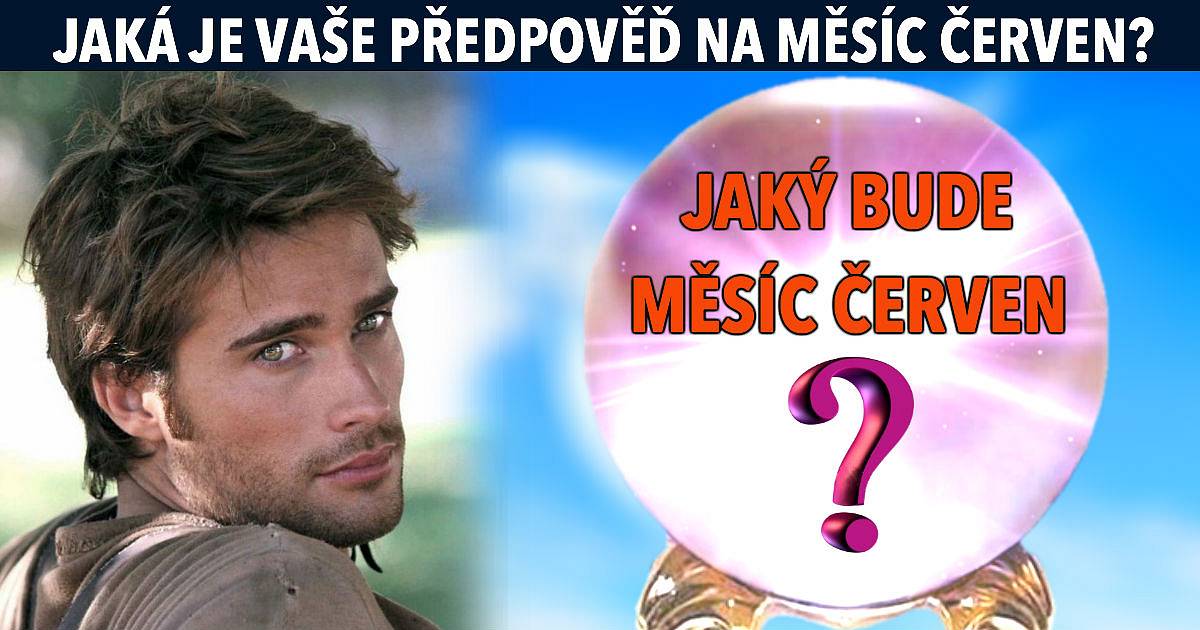 Jaká je vaše předpověď na měsíc červen?