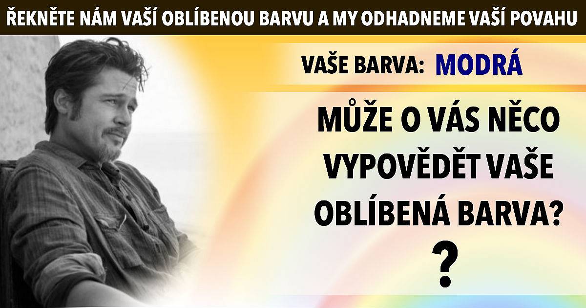Řekněte nám vaší oblíbenou barvu a my odhadneme vaší povahu.