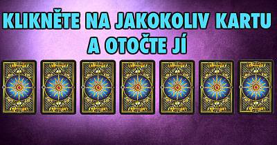 Zvolte si jakoukoliv kartu, otočte jí a sledujte, co vám řekne!!!