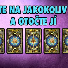 Zvolte si jakoukoliv kartu, otočte jí a sledujte, co vám řekne!!!
