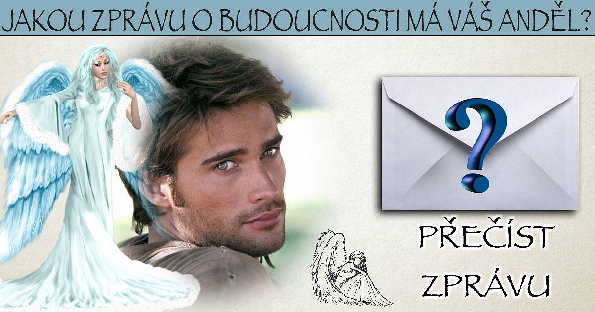 Jakou zprávu o budoucnosti má váš anděl?