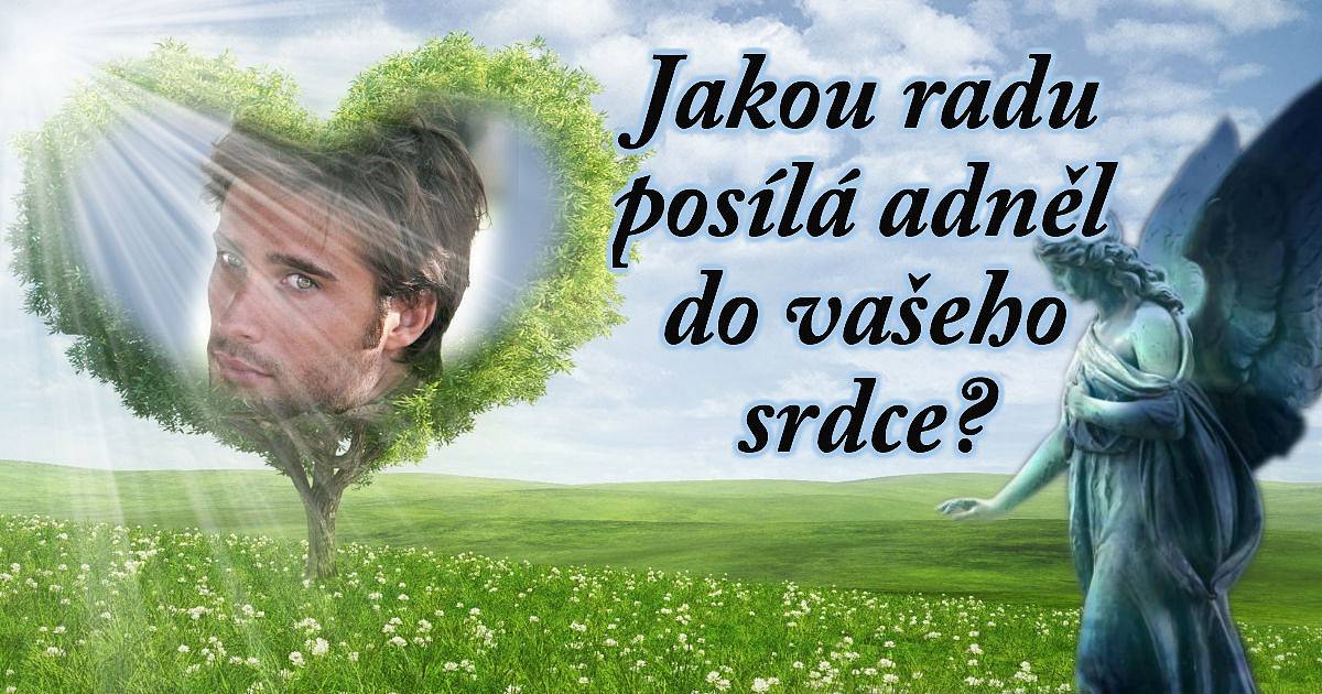 Co posílá anděl do vašeho srdce?