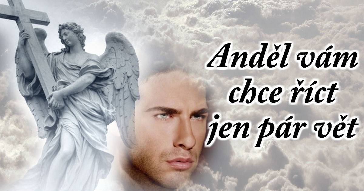 Anděl vám chce říct jen pár vět.