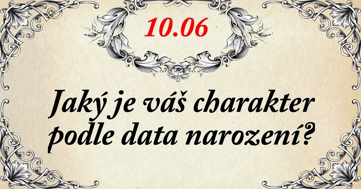 Jaký je váš charakter podle vašeho data narození?