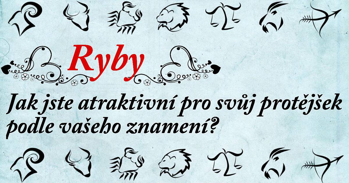 Jak jste atraktivní podle vašeho znamení?