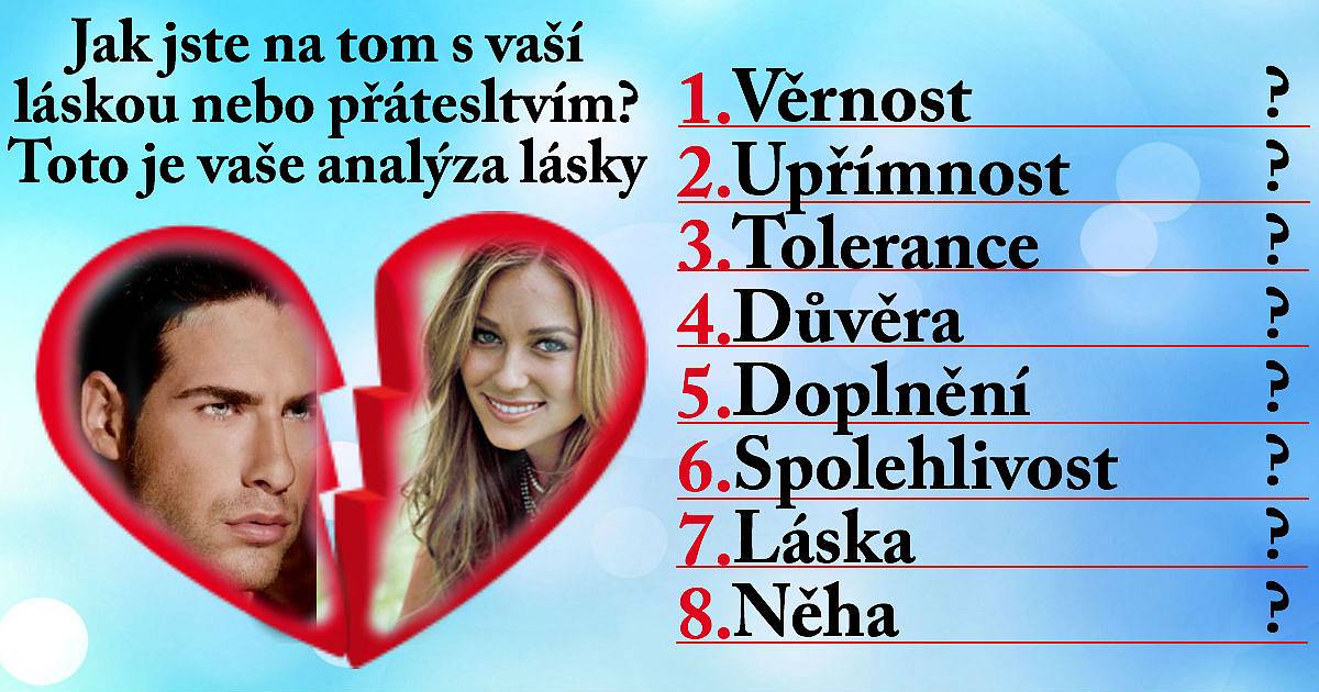 Jak jste na tom s vaší láskou nebo přátesltvím? Toto je vaše analýza lásky