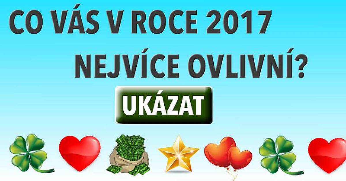 Co vás v roce 2017 nejvíce ovlivní?