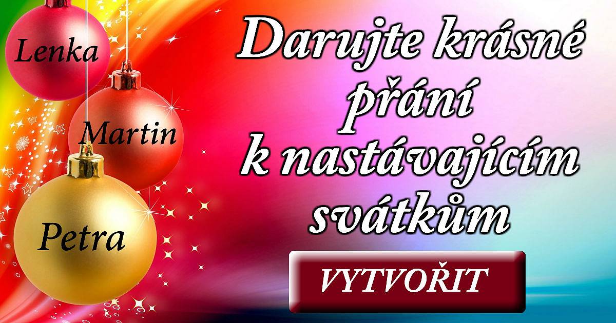 Vaše krásné vánoční přáníčko pro všechny blízké