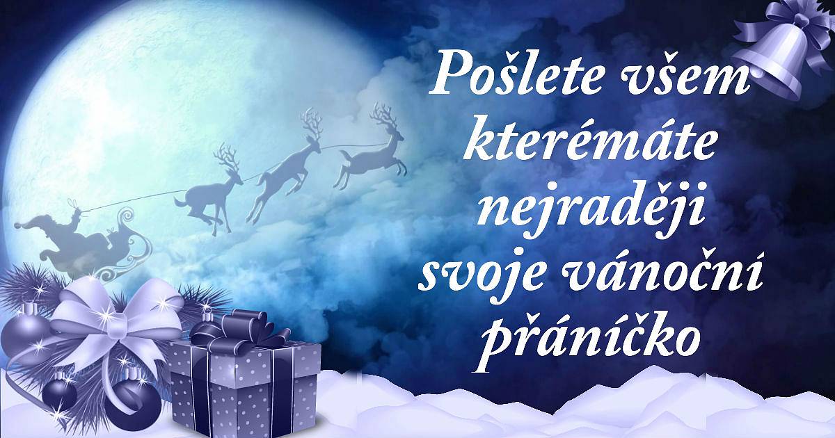 Pošlete všem které máte nejraději svoje vánoční přáníčko
