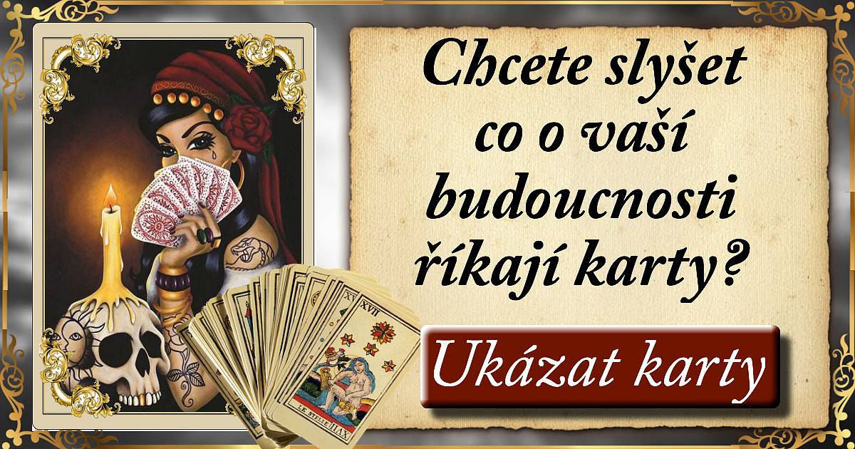 Chcete slyšet co o vaší budoucnosti  říkají karty?