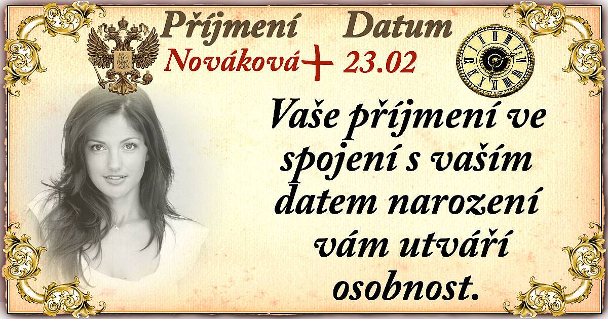 Vaše příjmení ve spojení s vaším datem narození vám utváří osobnost.