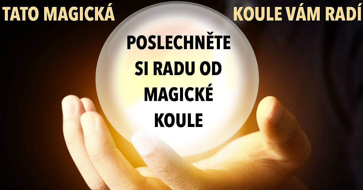 Chcete poradit od této magické koule? Odpoví na důležité otázky života!