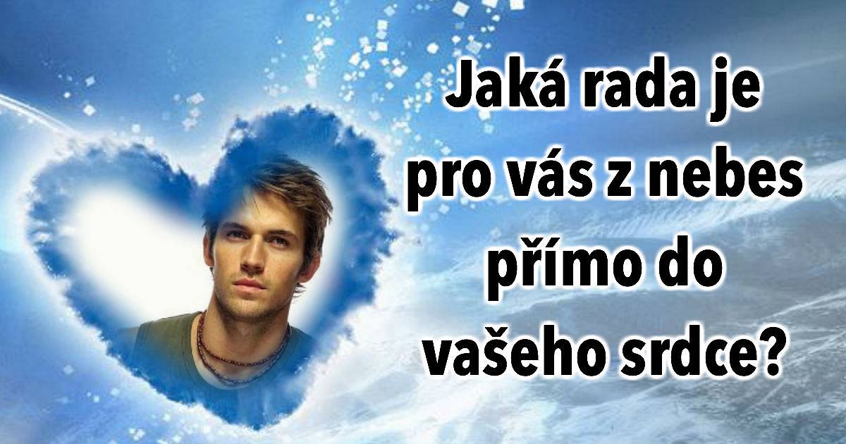 Tento vzkaz z nebes míří přímo do vašeho srdce!