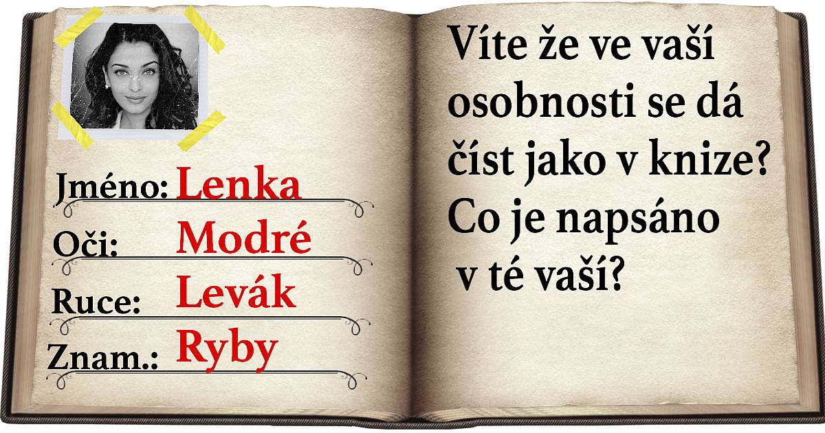 Víte, že ve vaší osobnosti se dá číst jako v knize? Co je napsáno v té vaší?