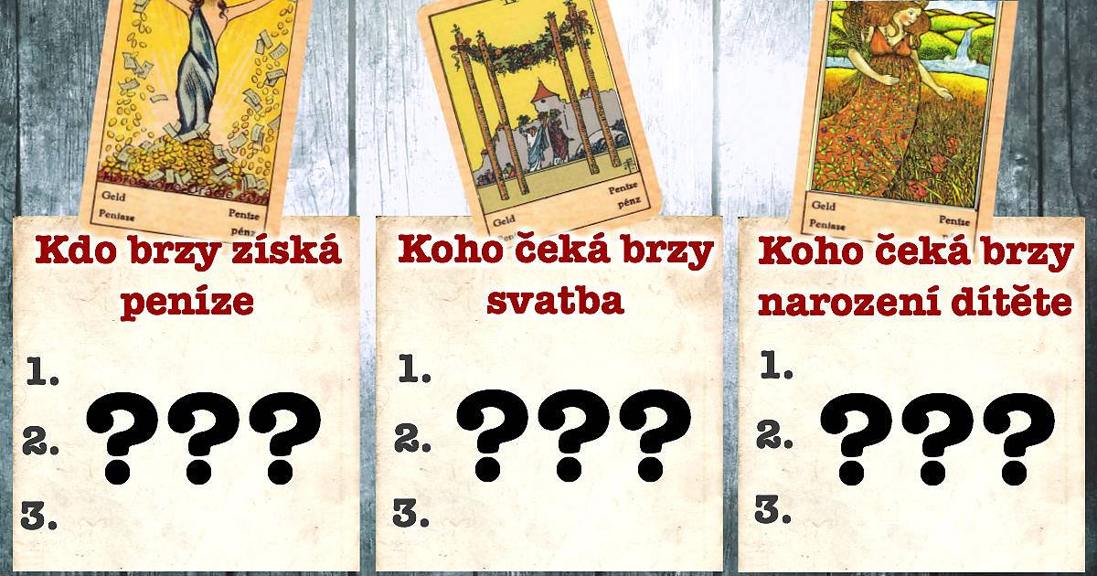 Koho z vás čekají peníze, koho svatba, a koho narození dítěte?