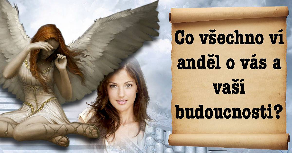 Co všechno ví anděl o vás a vaší budoucnosti?
