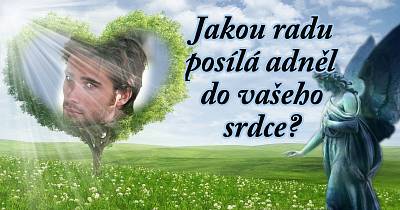 Co posílá váš anděl do vašeho srdce??