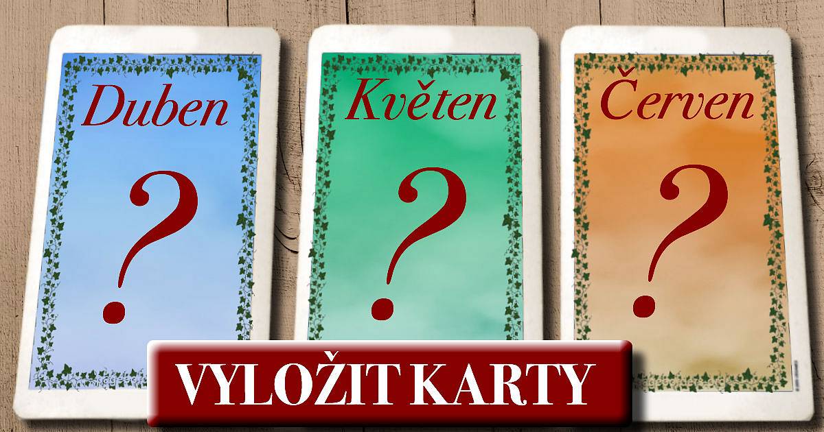 Naše karty vám řeknou, co můžete očekávat v následujících měsících.
