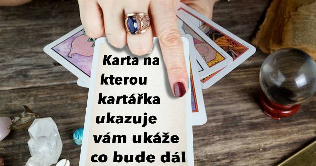 Karta, na kterou kartářka ukazuje, vám ukáže, co bude dál.