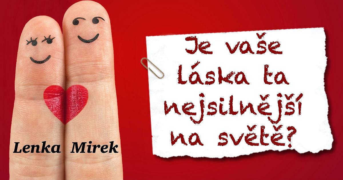 Je vaše láska ta nejsilnější na světě?