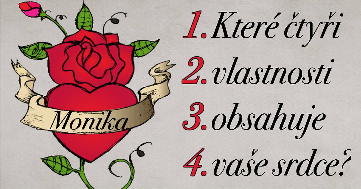 Které čtyři vlastnosti obsahuje vaše srdce?