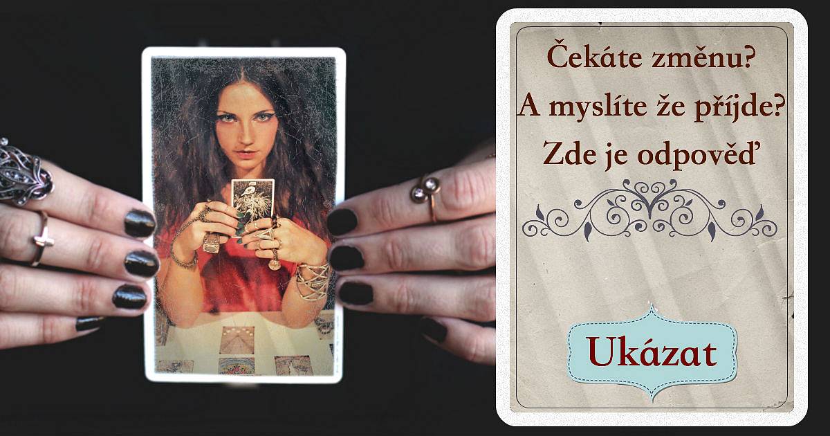 Očekáváte změnu? A věříte, že dopadne dobře? Zde je odpověď