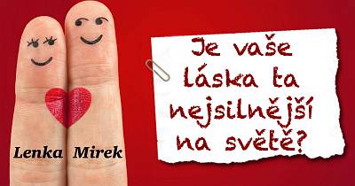 Může být vaše láska ještě silnější?