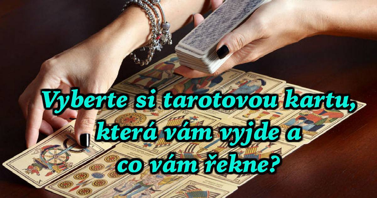 Vyberte si tarotovou kartu, která vám vyjde a co vám řekne?