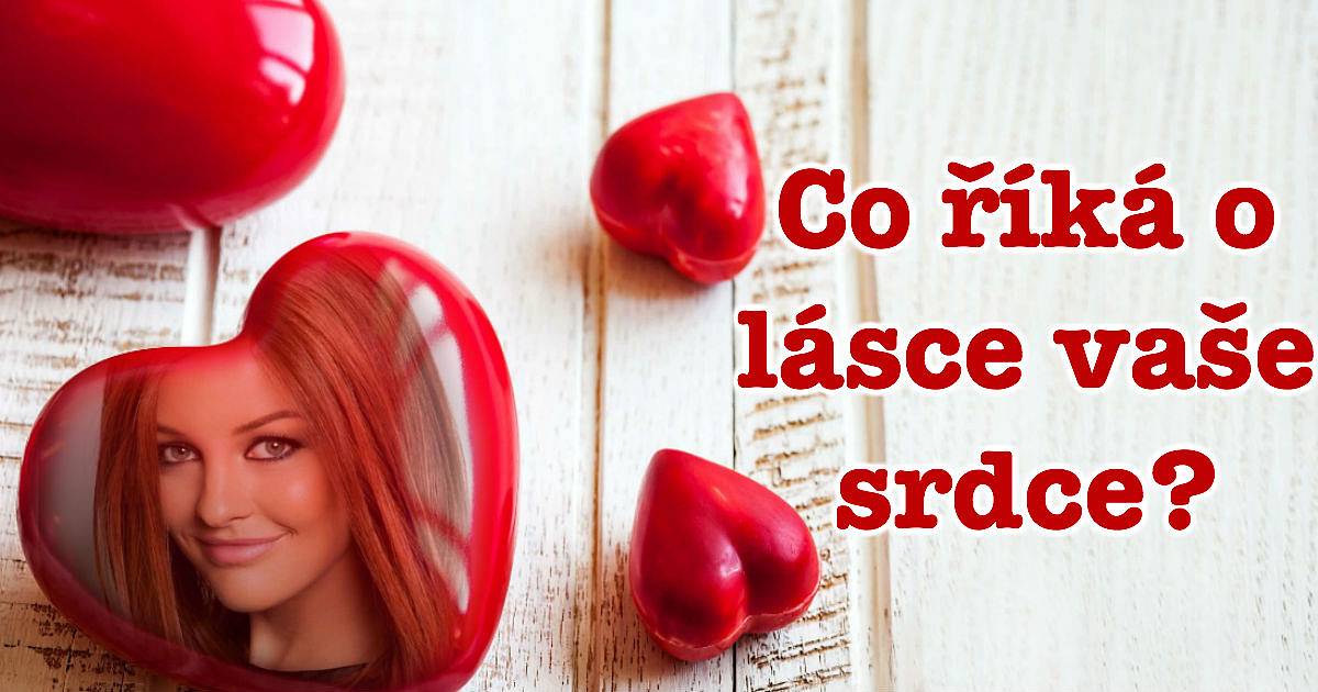 Co říká o lásce vaše srdce?