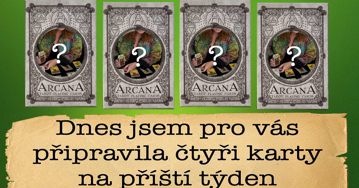 Dnes jsem pro vás připravila čtyři karty na příští týden.