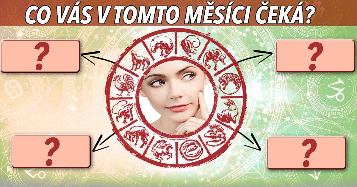 Chcete vědět, co vás v tomto měsíci čeká?