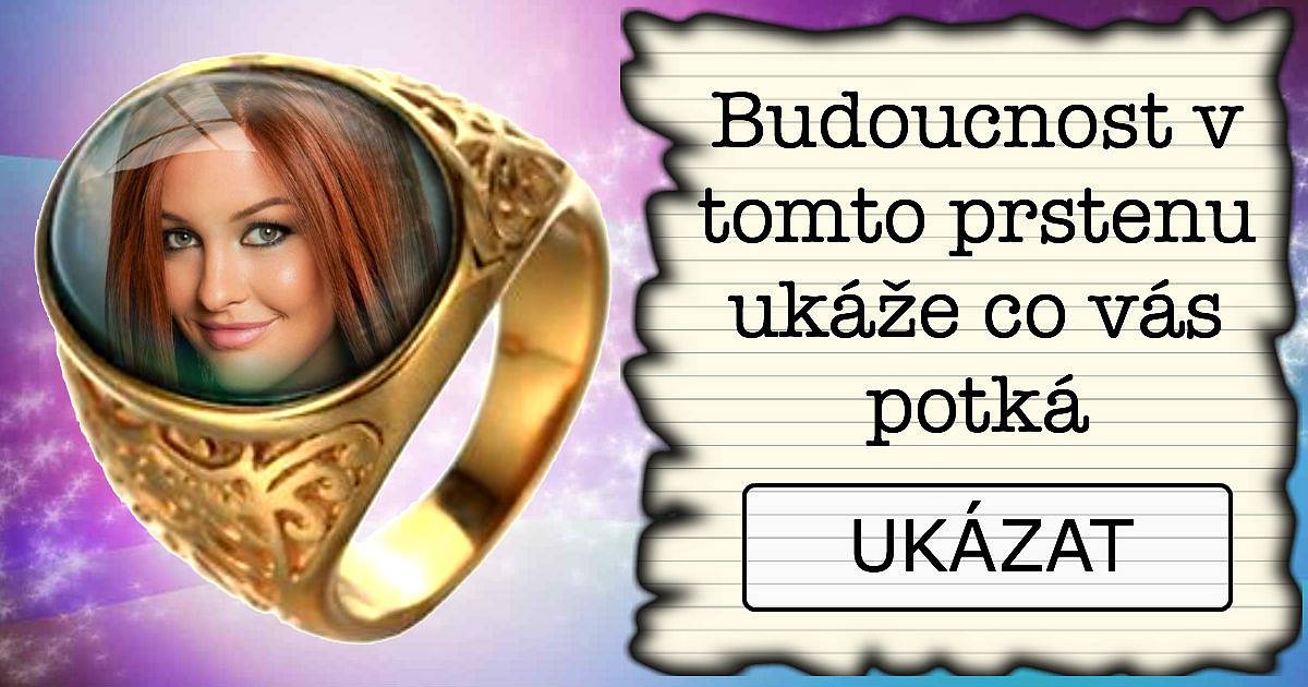 Budoucnost v tomto prstenu ukáže, co vás potká