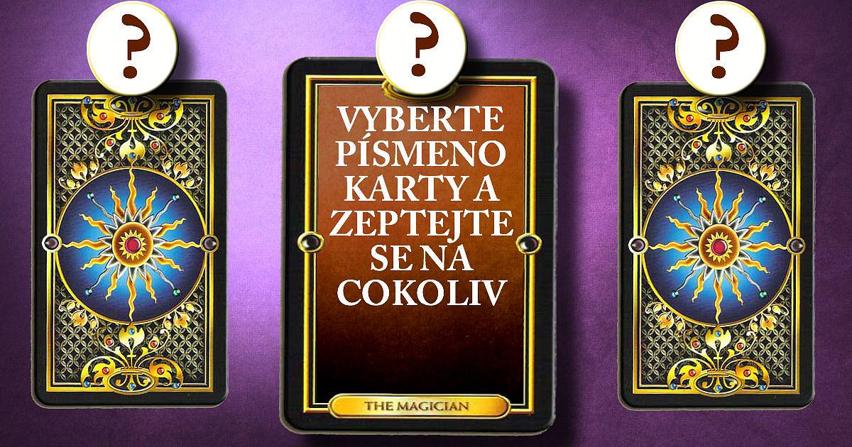 Zvolte si písmeno karty a sledujte, co vám řekne!