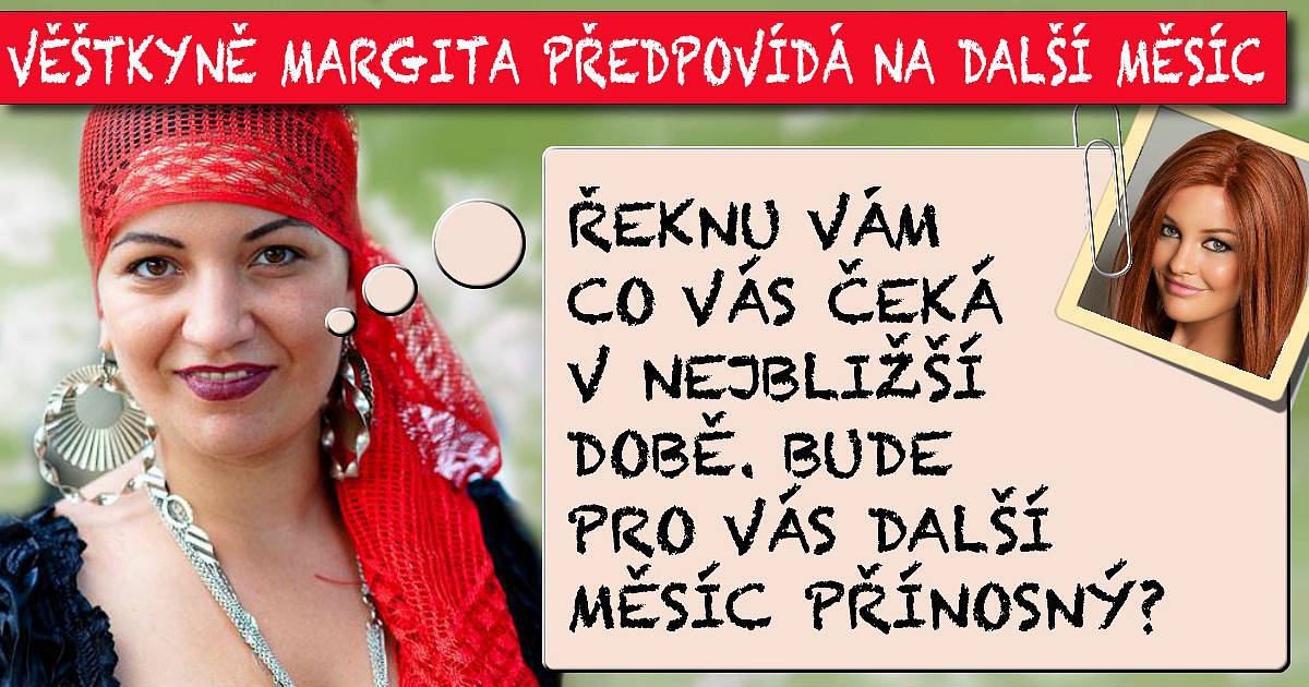 Věštkyně Margita předpovídá na další měsíc