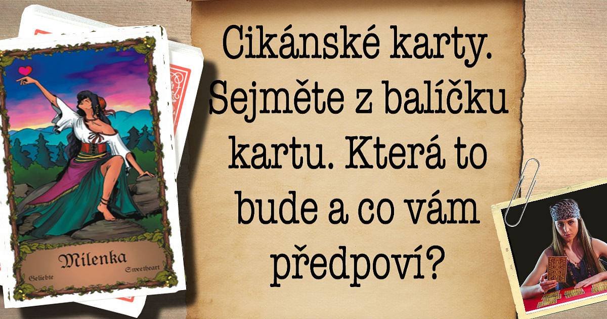 Romské karty. Sejměte z balíčku kartu. Která to bude a co vám předpoví?