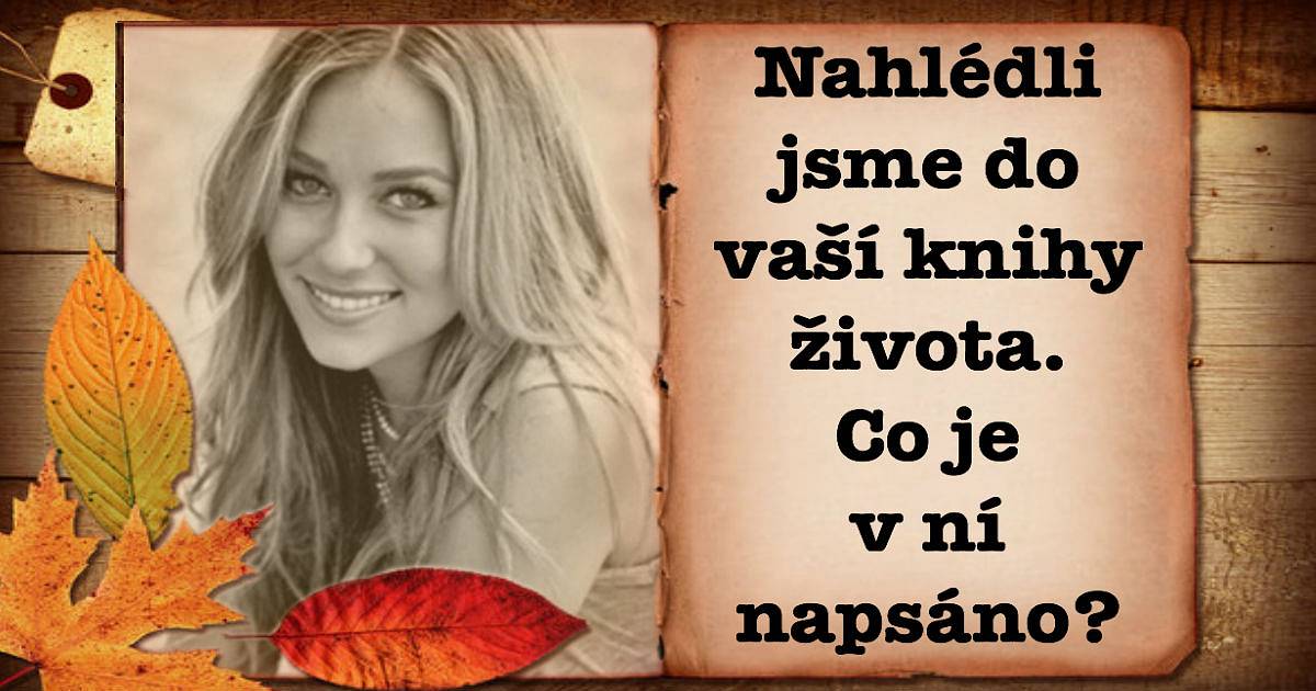 Otevřeme vaši knihu života. Podíváte se s námi?