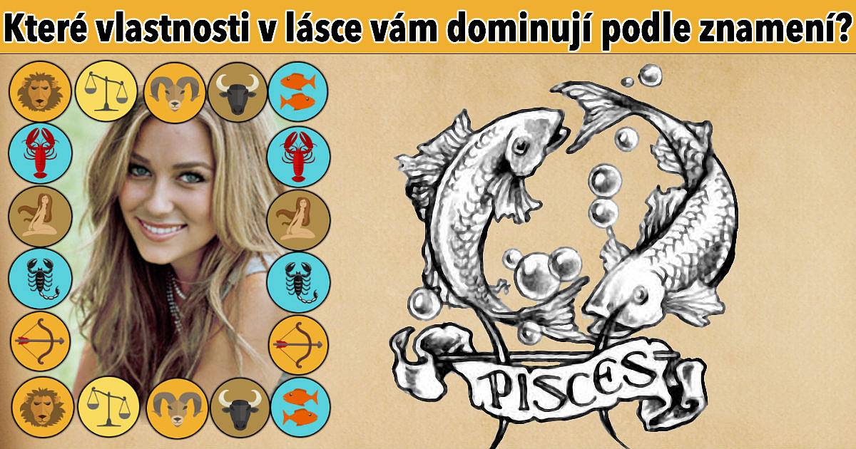 Které vlastnosti v lásce vám dominují podle znamení?
