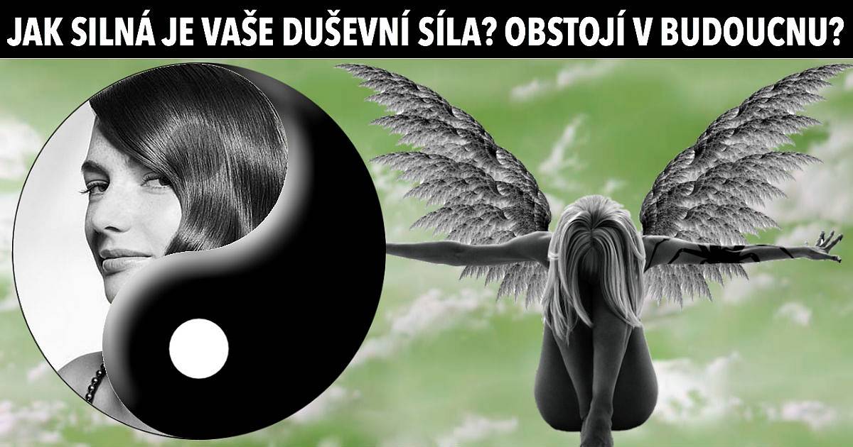 Jak silná je vaše duševní síla? Obstojí v budoucnu?