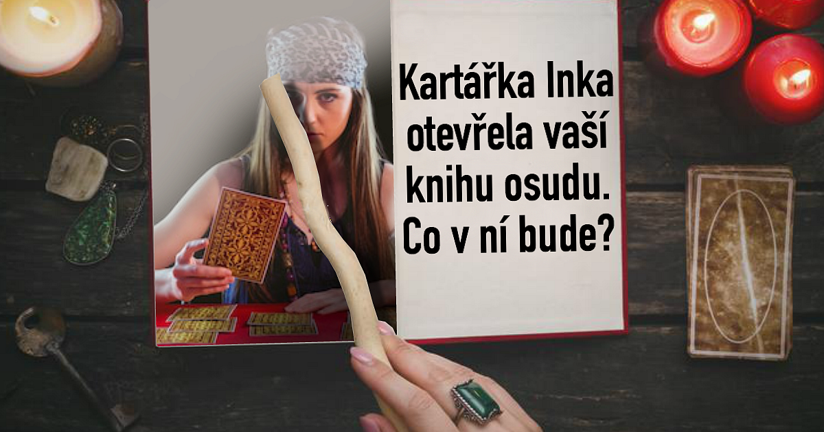 Kartářka Inka otevřela vaši knihu osudu.