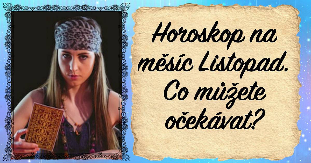 Horoskop na měsíc listopad. Co můžete očekávat?