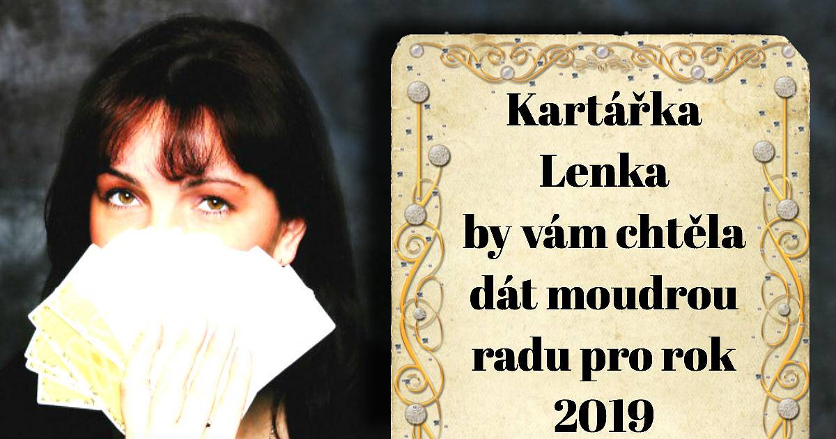 Kartářka Lenka by vám chtěla dát moudrou radu pro rok 2019