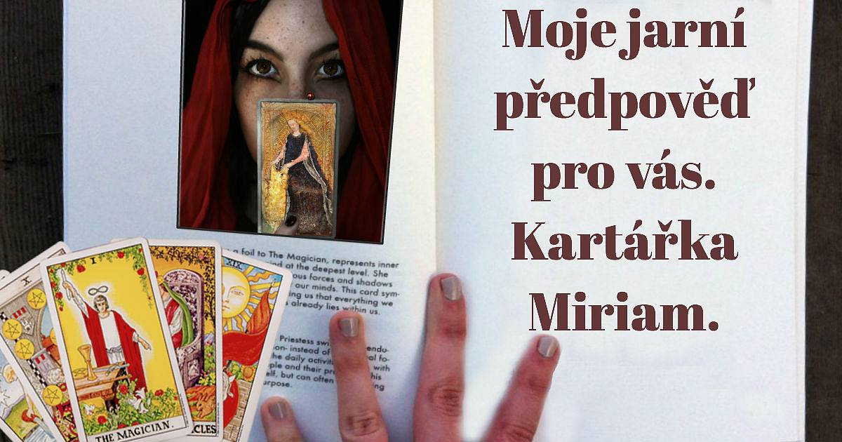 Moje jarní předpověď pro vás. Kartářka Miriam