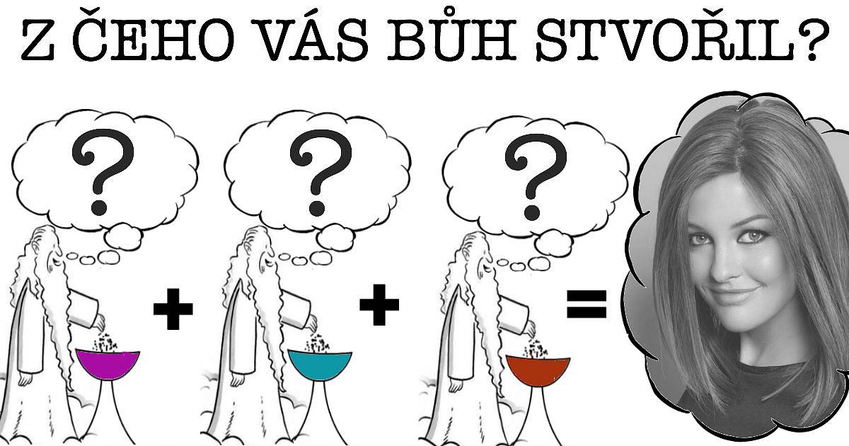 Z čeho vás bůh stvořil?